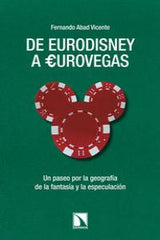 DE EURODISNEY A EUROVEGAS | Abad,fernando | 9788483198971 (Catarata)