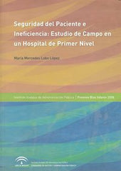 SEGURIDAD DEL PACIENTE E INEFICIENCIA ESTUDIO CAMPO HOSPITAL - 9788483334485
