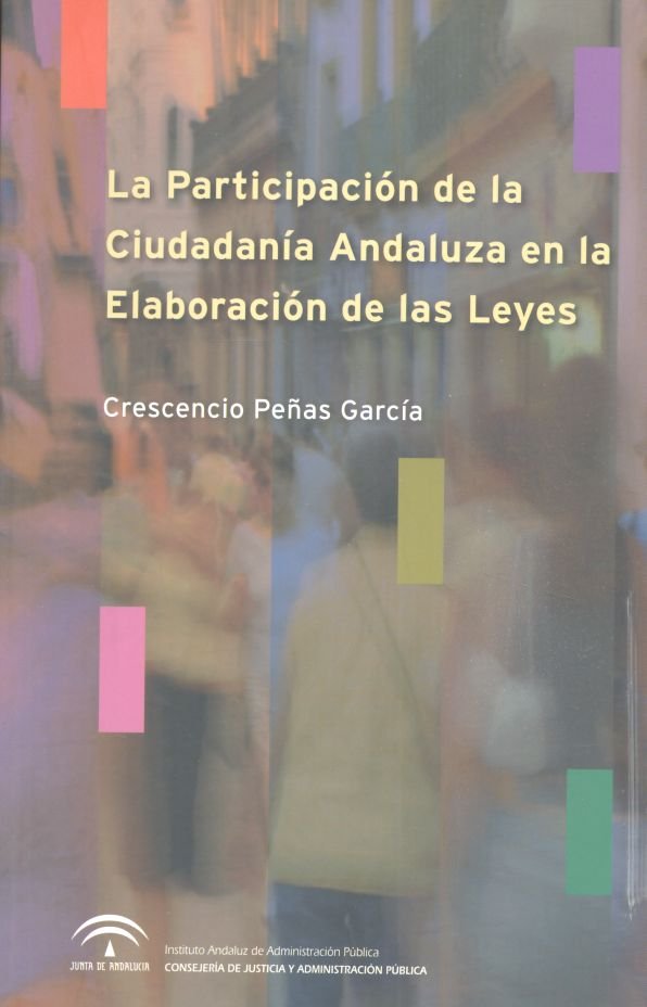 PARTICIPACION CIUDADANIA ANDALUZA EN LA ELABORACION DE LEYES - 9788483334546
