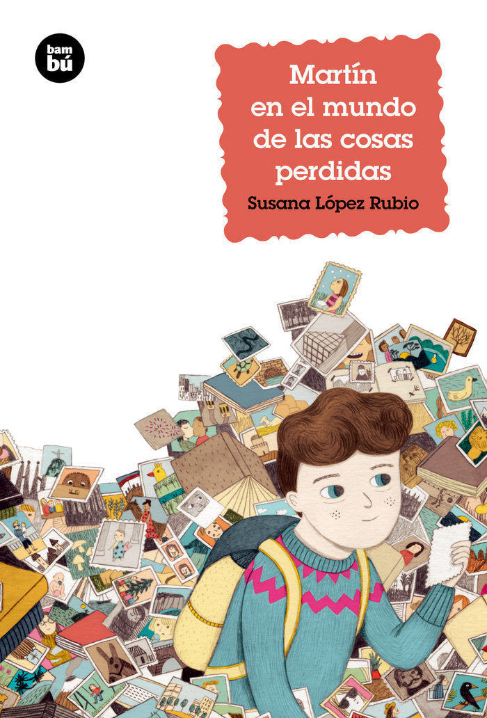MARTIN EN EL MUNDO DE LAS COSAS PERDIDAS | Lopez Rubio, Susana | 9788483433959 (Bambu)