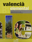 Valencia Elemental B1 | CASTELLNOU EDIT | 9788483454343