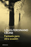 FANTASIA PARA OTRA OCASION DB | Celine,louis Ferdinand | 9788483461211 (Debolsillo)