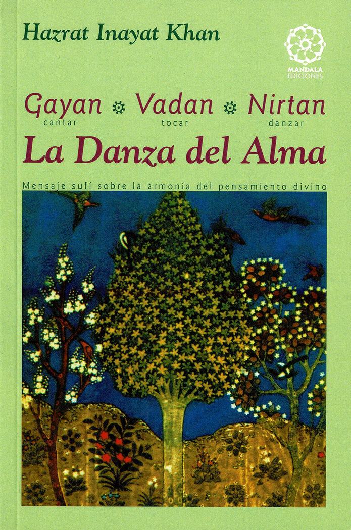 GAYAN VADAN NIRTAN CANTAR TOCAR DANZAR LA DANZA DEL ALMA - 9788483520093