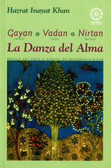 GAYAN VADAN NIRTAN CANTAR TOCAR DANZAR LA DANZA DEL ALMA - 9788483520093