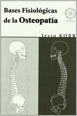 BASES FISIOLOGICAS DE LA OSTEOPATIA - 9788483521328