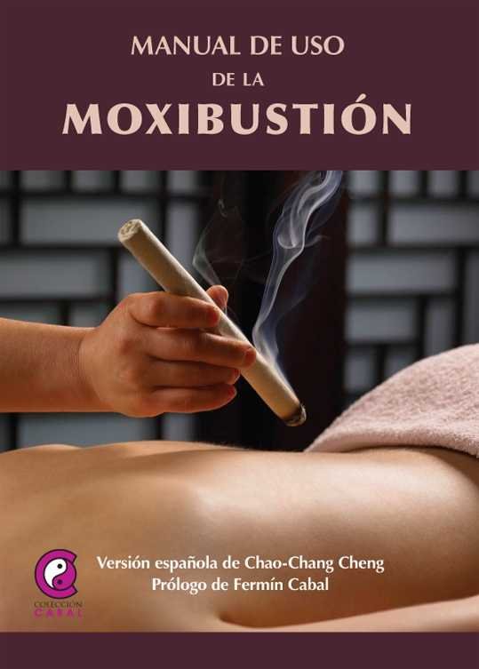 MANUAL DE USO DE LA MOXIBUSTION - 9788483527986