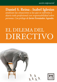 DILEMA DEL DIRECTIVOM,EL | SANCHEZ REINA,DANIEL | LID EDITORIAL | 9788483568880