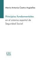 PRINCIPIOS FUNDAMENTALES EN EL SISTEMA ESPAÑOL DE SEGURIDAD - 9788483676295