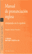 MANUAL DE PRONUNCIACION INGLESA - 9788484441595