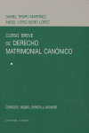 CURSO BREVE DE DERECHO MATRIMONIAL CANONICO - 9788484449287