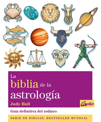 BIBLIA DE LA ASTROLOGIA,LA I Hall,Judy I Gaia Ediciones I 9788484453727