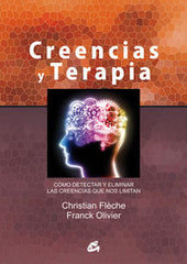 CREENCIAS Y TERAPIA | FLECHE,CHRISTIAN/OLIVIER,FRANCK | GAIA EDICIONES | 9788484455448