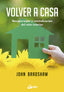 VOLVER A CASA | BRADSHAW,JOHN | GAIA EDICIONES | 9788484455738
