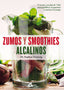 ZUMOS Y SMOOTHIES ALCALINOS - 9788484456322