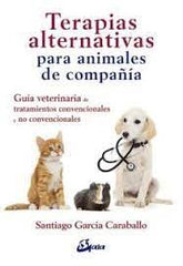 TERAPIAS ALTERNATIVAS PARA ANIMALES DE COMPAÑIA - 9788484456766