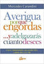 AVERIGUA POR QUE ENGORDAS Y ADELGAZARAS - 9788484457138