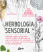 HERBOLOGIA SENSORIAL - 9788484458470