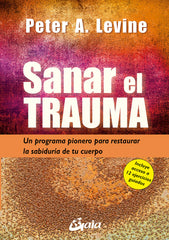 SANAR EL TRAUMA | LEVINE,PETER A | GAIA EDICIONES | 9788484459484