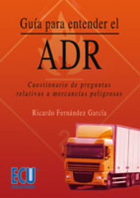 GUIA PARA ENTENDER EL ADR CUESTIONARIO DE PREGUNTAS RELATIV - 9788484548195