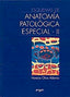 ESQUEMAS DE ANATOMIA PATOLOGICA ESPECIAL II - 9788484732969