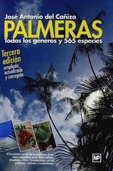 PALMERAS TODOS LOS GENEROS Y 550 ESPECIES 3ªED - 9788484763994