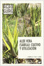 ALOE VERA SABILA CULTIVO Y UTILIZACION - 9788484765554