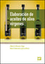 ELABORACION DE ACEITES DE OLIVA VIRGENES - 9788484767299