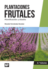 PLANTACIONES FRUTALES PLANIFICACION Y DISEÑO - 9788484767411