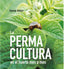 PERMACULTURA EN EL JARDIN MES A MES - 9788484767671