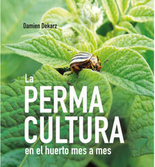 PERMACULTURA EN EL JARDIN MES A MES - 9788484767671