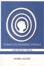 COMO UN HOMBRE PIENSA ASI ES SU VIDA | ALLEN,JAMES | ELA | 9788485895762