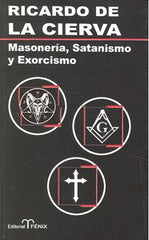 MASONERIA SATANISMO Y EXORCISMO - 9788488787651