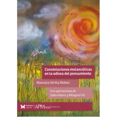 CONSTELACIONES MELANCOLICAS EN LA ODISEA DEL PENSAMIENTO - 9788488909268