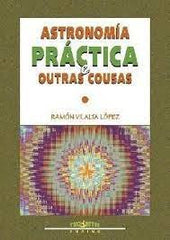 ASTRONOMIA PRACTICA E OUTRAS COUSAS - 9788489129764