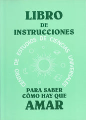 LIBRO DE INSTRUCCIONES PARA SABER COMO HAY QUE AMAR - 9788489661165