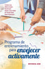 PROGRAMA DE ENTRENAMIENTO PARA ENVEJECER ACTIVAMENTE CD - 9788490236178