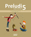 Preludi 5. Chicote Pinilla, Antonia F., Rodrigo Sabater, Ana, Taberner Vidal, Miriam (Edicions Bromera, S.L.) 9788490264379