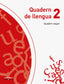 Quadern de Llengua 2. Quadern Segon. Aa. Vv. (Edicions Bromera, S.L.) 9788490264492