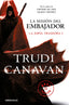 MISION DEL EMBAJADOR,LA | Canavan,trudi | 9788490323946 (Debolsillo)