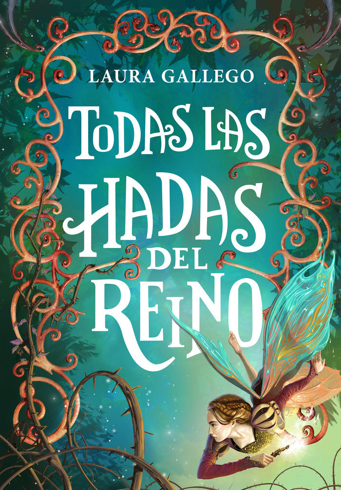 TODAS LAS HADAS DEL REINO | Gallego,laura | 9788490433713 (Montena)