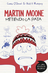 MARTIN MOONE METIENDO LA PATA | Odowd,chris/murphy,nick V | 9788490434536 (Montena)