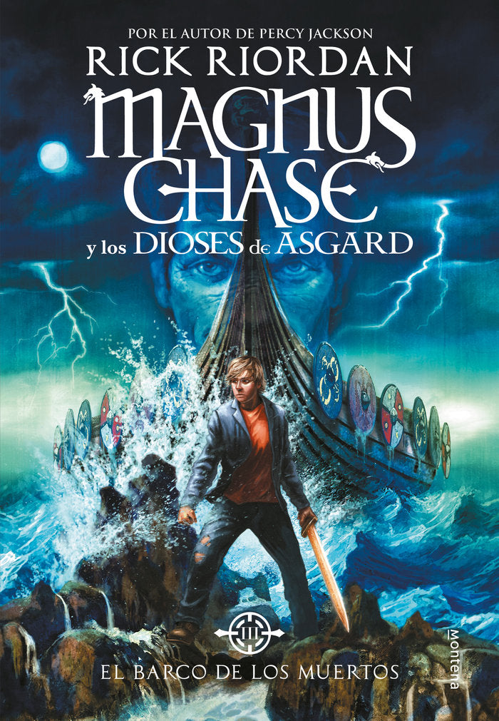 BARCO DE LOS MUERTOS (MAGNUS CHASE Y LOS DIOSES DE ASGARD 3) | Rick Riordan | 9788490438244 (Montena)
