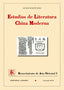 Estudios Literatura China Moderna (Comares) - 9788490450277