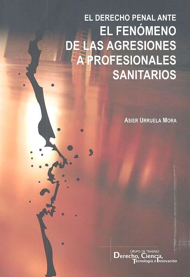 FENOMENO DE LAS AGRESIONES A PROFESIONALES SANITARIOS - 9788490455876