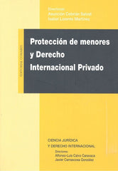 PROTECCION DE MENORES Y DERECHO INTERNACIONAL PRIVADO - 9788490458372