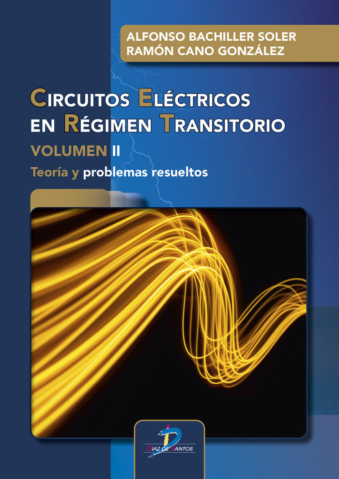 CIRCUITOS ELECTRICOS EN REGIMEN TRANSITORIO VOLUMEN II - 9788490524923