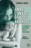 AMAR CON LOS BRAZOS ABIERTOS NE - 9788490551592