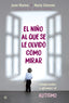 NIÑO AL QUE SE LE OLVIDO COMO MIRAREL - 9788490609132