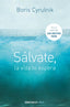 SALVATE,LA VIDA TE ESPERA | CYRULNIK,BORIS | DEBOLSILLO | 9788490622407