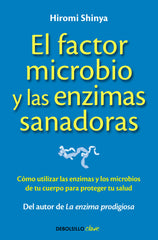 FACTOR MICROBIO Y LAS ENZIMAS SANADORASEL - 9788490625446
